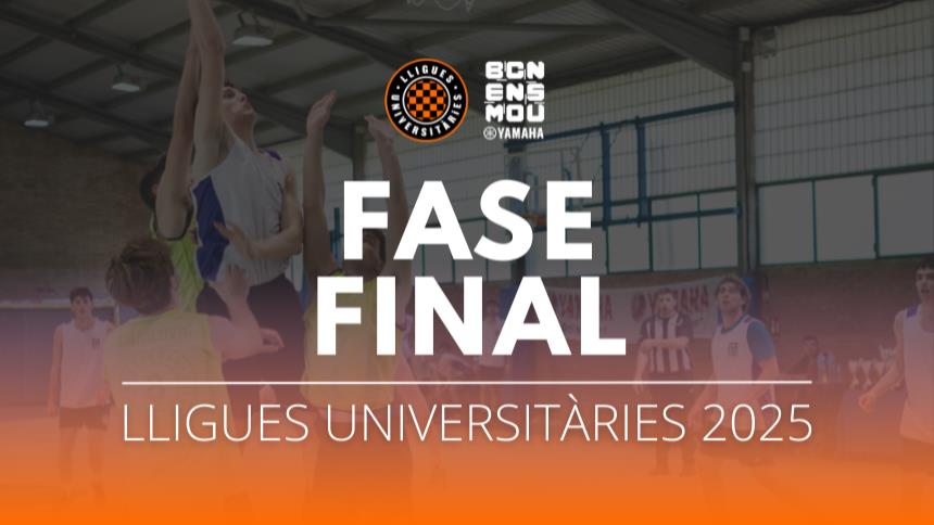 Tot a punt per a la Fase Final de les Lligues Universitàries 2025